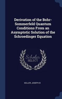 Produktbild: Derivation Of The Bohr-Sommerf