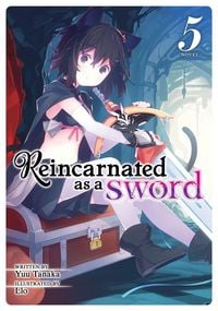 Produktbild: Tanaka, Y: Reincarnated as a Sword (Light Novel) Vol. 5