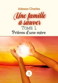 Produktbild: Adassa Charles: Famille &agrave; sauver
