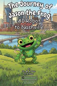 Produktbild: The Journey of Jason the Frog(TM) AI Robot to Nashville
