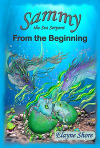 Produktbild: From the Beginning (Sammy the Sea Serpent, #1)