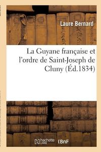 Produktbild: La Guyane Fran&ccedil;aise Et l'Ordre de Saint-Joseph de Cluny