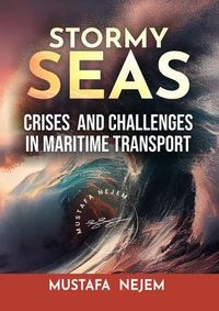 Produktbild: Stormy Seas, Crises & Challenges in Maritime Transport