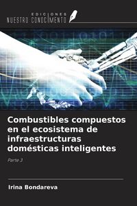 Produktbild: Combustibles compuestos en el ecosistema de infraestructuras dom&eacute;sticas inteligentes