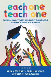 Produktbild: Each One Teach One, Parental involvement and Family Engagement in Jamaica's Education System