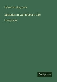 Produktbild: Episodes in Van Bibber's Life