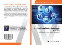 Produktbild: Ich und Facebook - Facebook und Ich