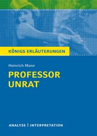 Bild vom Artikel Professor Unrat von Heinrich Mann - Königs Erläuterungen. vom Autor Heinrich Mann