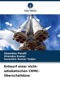 Produktbild: Entwurf einer nicht-adiabatischen CRMC-&Uuml;berschalld&uuml;se