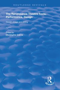 Produktbild: The Renaissance Theatre: Texts, Performance, Design