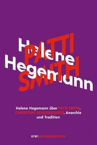 Produktbild: Helene Hegemann &uuml;ber Patti Smith, Christoph Schlingensief, Anarchie und Tradition