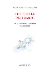 Produktbild: Le 21 stelle dei tuareg. Un viaggio tra le stelle del deserto