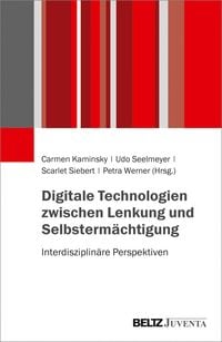 Produktbild: Digitale Technologien zwischen Lenkung und Selbsterm&auml;chtigung