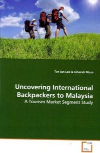 Produktbild: Lee, T: Uncovering International Backpackers to Malaysia