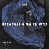 Produktbild: Intercourse of Fire and Water-Werke f&uuml;r Cello solo