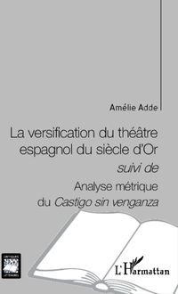 Produktbild: La versification du th&eacute;&acirc;tre espagnol du si&egrave;cle d'Or