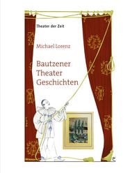 Produktbild: Bautzener Theater Geschichten