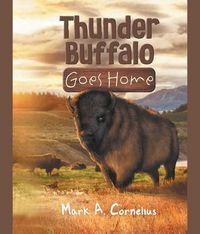 Produktbild: Thunder Buffalo Goes Home
