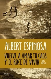 Produktbild: Vuelve a Amar Tu Caos Y El Roce de Vivir / Learn to Love Your Chaos Again and the Excitement of Living
