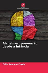 Produktbild: Alzheimer: preven&ccedil;&atilde;o desde a inf&acirc;ncia