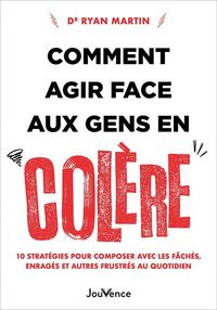 Produktbild: Comment r&eacute;agir face aux gens en col&egrave;re