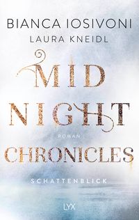 Bild vom Artikel Midnight Chronicles - Schattenblick vom Autor Bianca Iosivoni