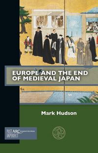 Produktbild: Europe and the End of Medieval Japan