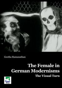 Bild vom Artikel The Female in German Modernisms vom Autor Geetha Ramanthan
