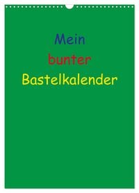 Produktbild: Mein bunter Bastel / Fotokalender (Wandkalender 2026 DIN A3 hoch), CALVENDO Monatskalender