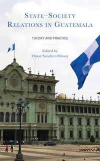 Produktbild: State-Society Relations in Guatemala