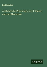 Produktbild: Anatomische Physiologie der Pflanzen und des Menschen