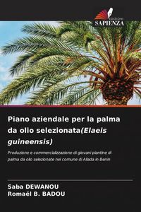Produktbild: Piano aziendale per la palma da olio selezionata(Elaeis guineensis)