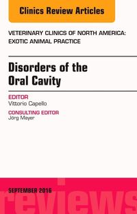 Produktbild: Disorders of the Oral Cavity, an Issue of Veterinary Clinics of North America: Exotic Animal Practice