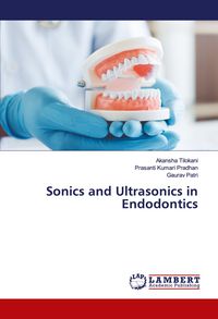 Produktbild: Sonics and Ultrasonics in Endodontics
