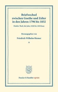 Produktbild: Briefwechsel zwischen Goethe und Zelter in den Jahren 1796 bis 1832.
