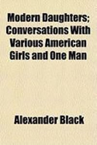 Produktbild: Modern Daughters; Conversations with Various American Girls and One Man