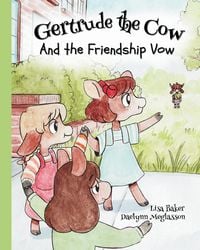 Produktbild: Gertrude the Cow And the Friendship Vow