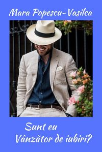 Produktbild: Sunt eu vanzator de iubiri? (The Blue Collection, #2)