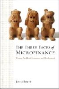 Produktbild: The Three Faces of Microfinance: Women, Neoliberal Economics and Development