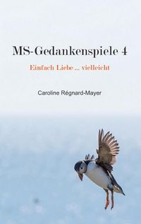 Bild vom Artikel MS-Gedankenspiele 4 vom Autor Caroline Régnard-Mayer