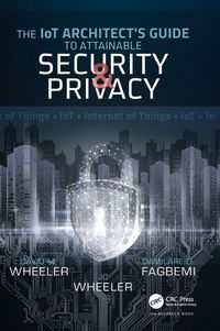 Produktbild: The IoT Architect's Guide to Attainable Security and Privacy