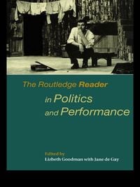 Produktbild: The Routledge Reader in Politics and Performance