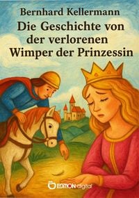 Produktbild: Die Geschichte von der verlorenen Wimper der Prinzessin