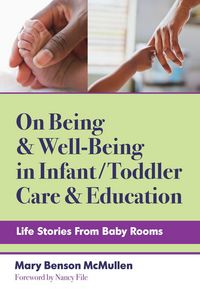 Produktbild: On Being and Well-Being in Infant/Toddler Care and Education