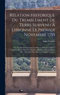 Produktbild: R&eacute;lation historique du tremblement de terre survenu &agrave; Lisbonne le premier novembre 1755