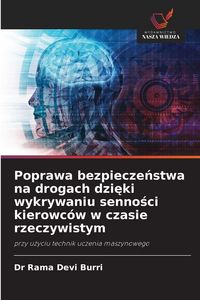 Produktbild: Poprawa bezpiecze&iquest;stwa na drogach dzi&iquest;ki wykrywaniu senno&iquest;ci kierowc&oacute;w w czasie rzeczywistym