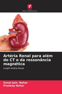 Produktbild: Art&eacute;ria Renal para al&eacute;m do CT e da resson&acirc;ncia magn&eacute;tica