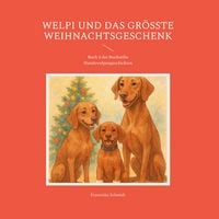 Produktbild: Welpi und das gr&ouml;&szlig;te Weihnachtsgeschenk