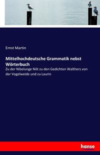 Bild vom Artikel Mittelhochdeutsche Grammatik nebst Wörterbuch vom Autor Ernst Martin