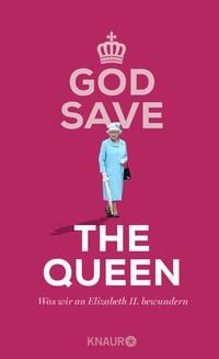Bild vom Artikel God Save the Queen. Was wir an Elizabeth II. bewundern vom Autor 